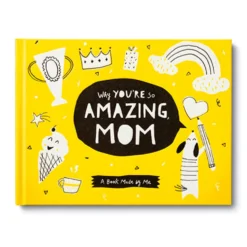 Why You're So Amazing, Mom Gift Book