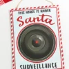 16" x 12" White With Peppermint Trim Santa Surveillance Sign